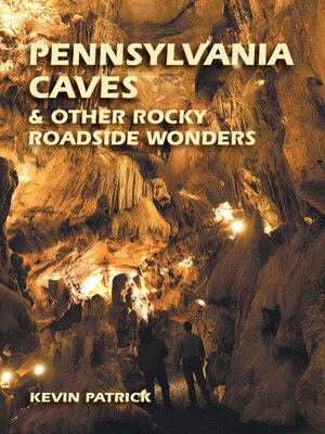 Pennsylvania Caves & Other Rocky Roadside Wonders - ebook